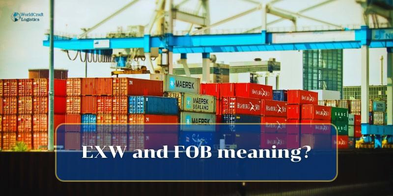 EXW and FOB meaning.jpg EXW and FOB meaning