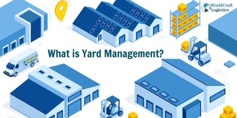 What is Yard Management?