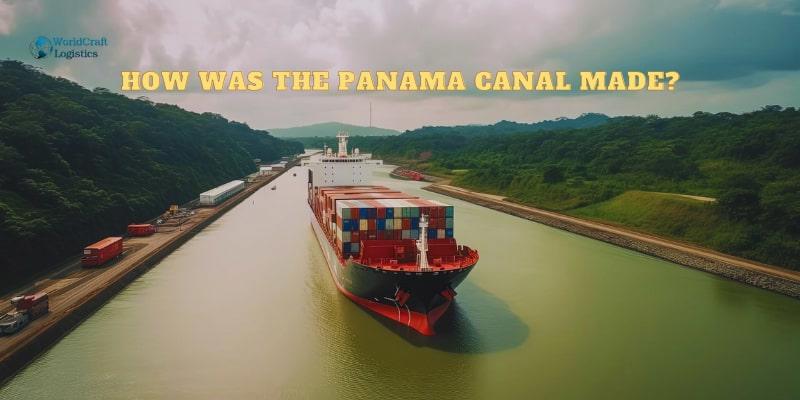 How was the Panama Canal made.jpg How was the Panama Canal made