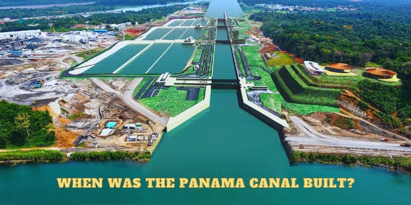 When was the panama canal built.jpg When was the panama canal built
