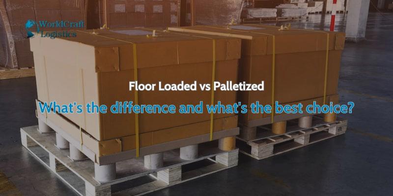 Floor Loaded vs Palletized.jpg Floor Loaded vs Palletized