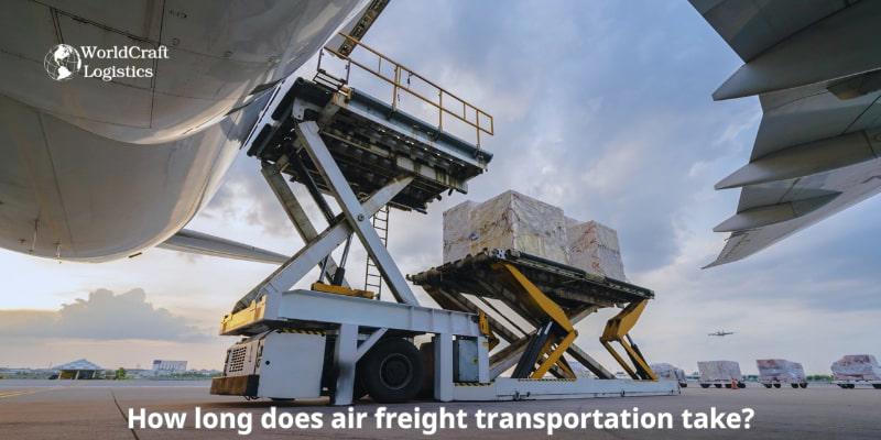 How long does air freight transportation take