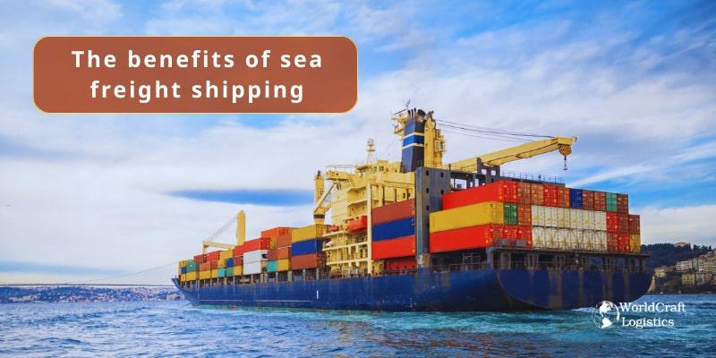 The benefits of sea freight shipping.jpg The benefits of sea freight shipping