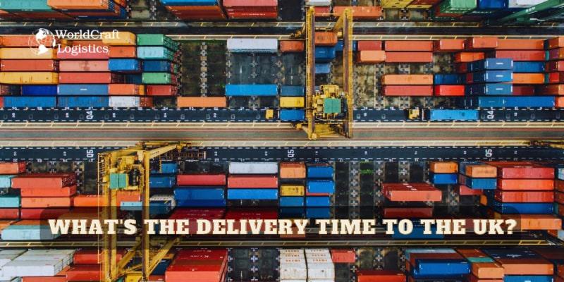What's the Delivery Time to the UK.jpg What's the Delivery Time to the U