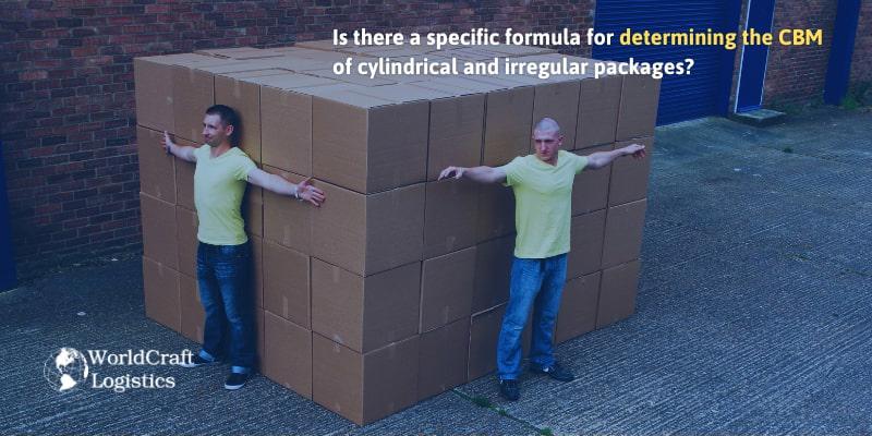Is there a specific formula for determining the CBM.jpg Is there a specific formula for determining the CBM of cylindrical and irregular packages