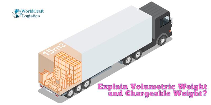 Explain Volumetric Weight and Chargeable Weight.jpg Explain Volumetric Weight and Chargeable Weight