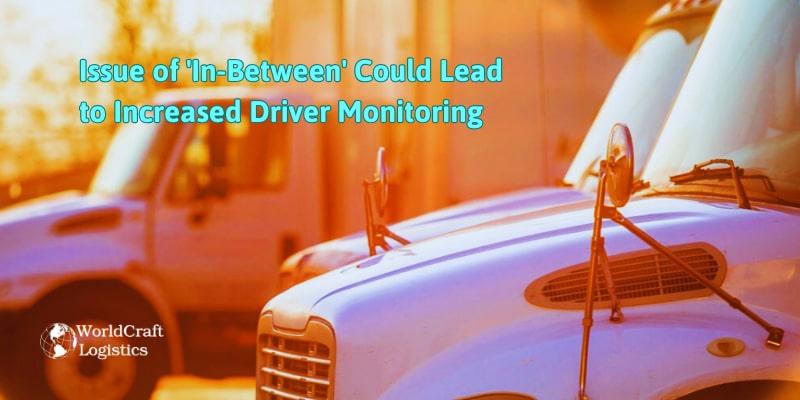 Issue of In-Between Could Lead to Increased Driver Monitoring.jpg Issue of 'In-Between' Could Lead to Increased Driver Monitoring
