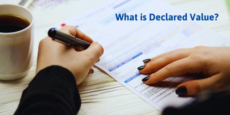 What is Declared Value.jpg What is Declared Value?