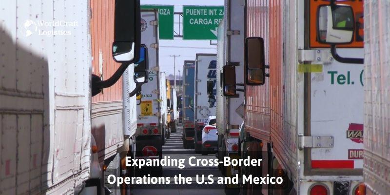Expanding Cross Border Operations the US and Mexico.jpg Expanding Cross-Border Operations the U.S and Mexico
