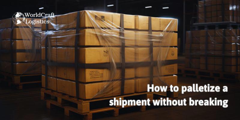 How to palletize a shipment without breaking.jpg How to palletize a shipment without breaking