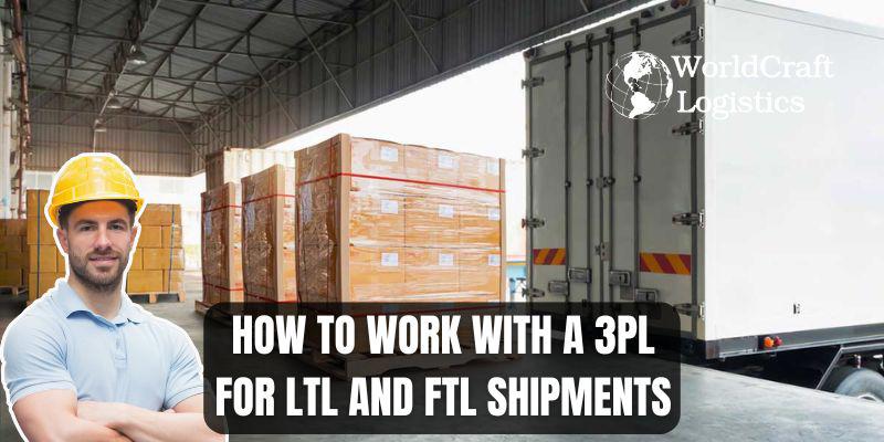 How to Work with a 3PL for LTL and FTL Shipments.jpg How to Work with a 3PL for LTL and FTL Shipments