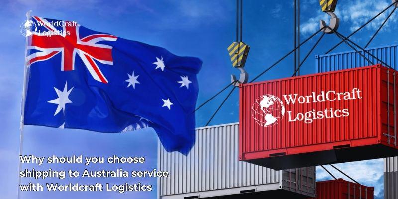 Why should you choose shipping to Australia service with Worldcraft Logistics.jpg Why should you choose shipping to Australia service with Worldcraft Logistics?