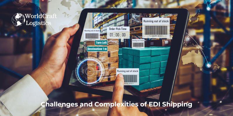Challenges and Complexities of EDI Shipping