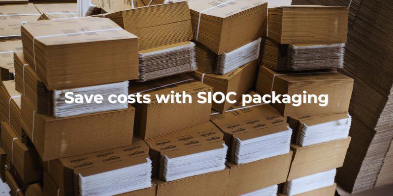 Save costs with SIOC packaging.jpg Save costs with SIOC packaging?