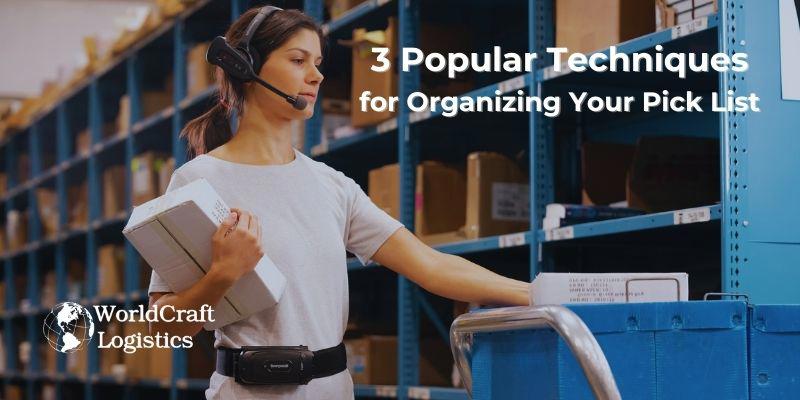 3 Popular Techniques for Organizing Your Pick List.jpg 3 Popular Techniques for Organizing Your Pick List