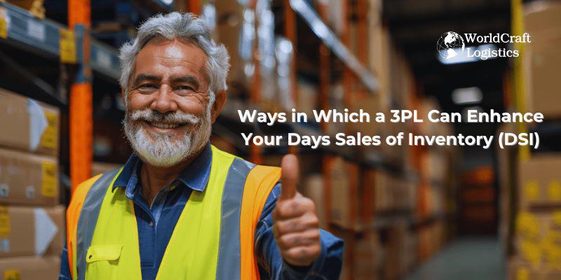 Ways in Which a 3PL Can Enhance Your Days Sales of Inventory DSI.jpg Ways in Which a 3PL Can Enhance Your Days Sales of Inventory (DSI)