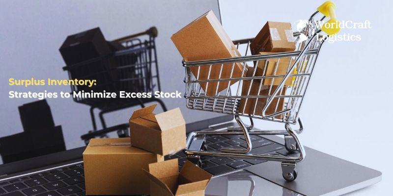 Surplus Inventory.jpg Surplus Inventory: Strategies to Minimize Excess Stock