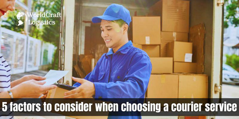 5 factors to consider when choosing a courier service.jpg 5 factors to consider when choosing a courier service