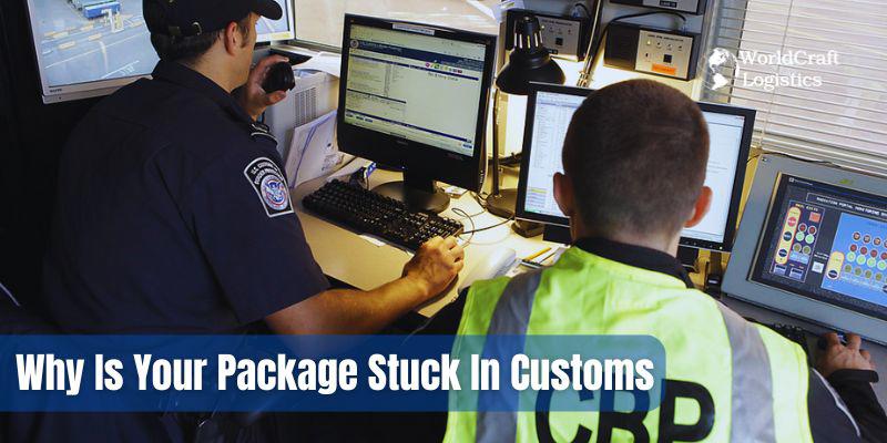 Why Is Your Package Stuck In Customs.jpg Why Is Your Package Stuck In Customs?