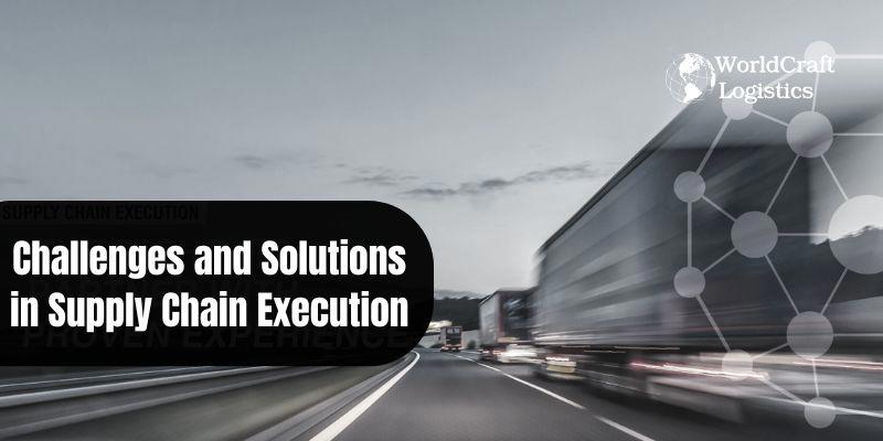 Challenges and Solutions in Supply Chain Execution.jpg Challenges and Solutions in Supply Chain Execution