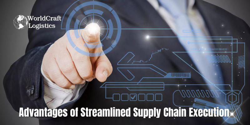 Advantages of Streamlined Supply Chain Execution.jpg Advantages of Streamlined Supply Chain Execution