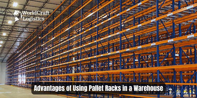 Advantages of Using Pallet Racks in a Warehouse.jpg Advantages of Using Pallet Racks in a Warehouse