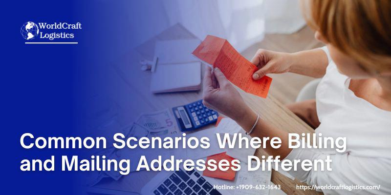 Common Scenarios Where Billing and Mailing Addresses Different.jpg Common Scenarios Where Billing and Mailing Addresses Different