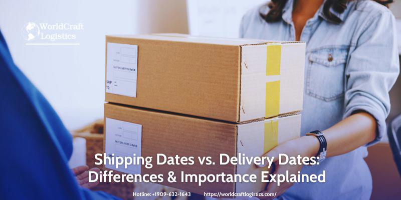 Shipping Dates vs Delivery Dates.jpg Shipping Dates vs. Delivery Dates: Differences & Importance Explained