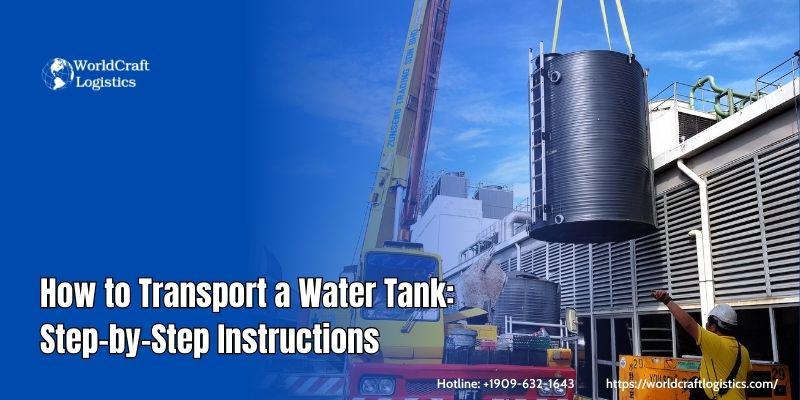 How to Transport a Water Tank: Step-by-Step Instructions