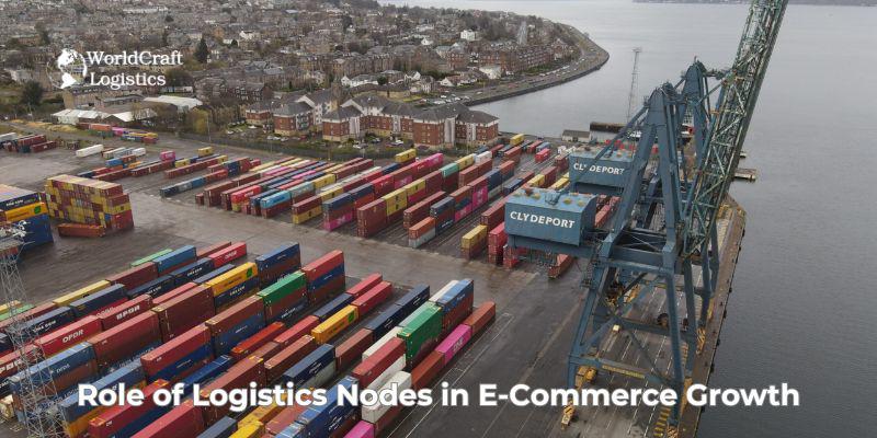 Role of Logistics Nodes in E-Commerce Growth.jpg Role of Logistics Nodes in E-Commerce Growth