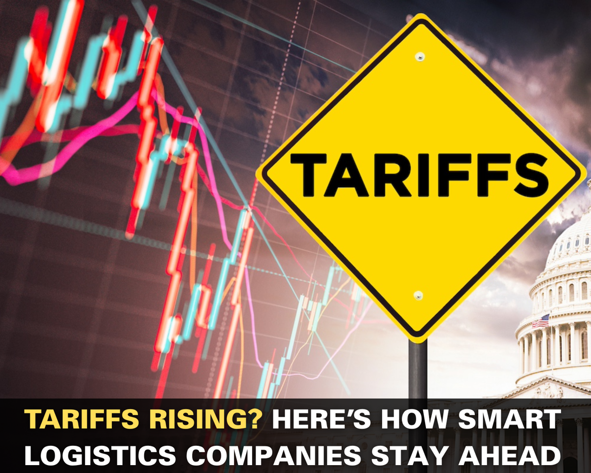 Tariffs Rising.png Tariffs Rising? Here’s How Smart Logistics Companies Stay Ahead